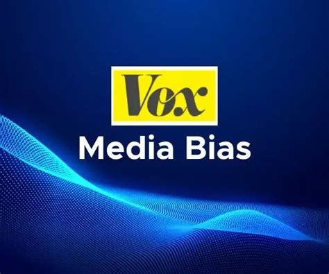 Vox Media Bias .